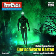 Perry Rhodan 3236: Der schwarze Garten: Perry Rhodan-Zyklus 