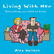 Living with Her: Everything You Need to Know