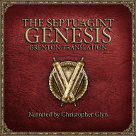 The Septuagint Genesis: Brenton Translation