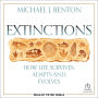 Extinctions: How Life Survives, Adapts and Evolves