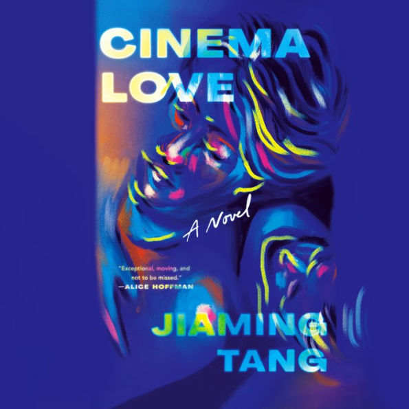 Cinema Love: A Novel