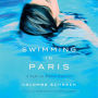 Swimming in Paris: A Life in Three Stories
