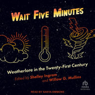 Wait Five Minutes: Weatherlore in the Twenty-First Century