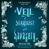 A Veil of Stardust and Savagery