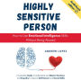 HIGHLY SENSITIVE PERSON - How to Use Emotional Intelligence Skills Without Being Abused: A Complete Guide to Understand and Master Emotions and Empathy to Improve Self Esteem and Social Skills