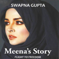 Meena's Story: Flight to Freedom