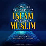 How to Convert to Islam and Become Muslim