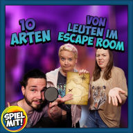 10 Arten von Leuten aus dem Escape Room