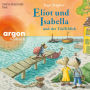 Eliot und Isabella und der Trüffeldieb - Eliot und Isabella, Band 6 (Ungekürzte Lesung)