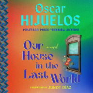 Our House in the Last World: A Novel