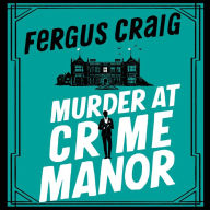 Murder at Crime Manor (Roger LeCarre Series #2)