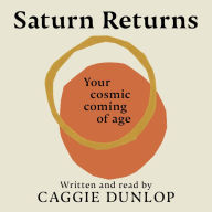 Saturn Returns: Your cosmic coming of age