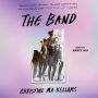 The Band: A Novel