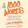 1000 Words: A Guide to Staying Creative, Focused, and Productive All-Year Round