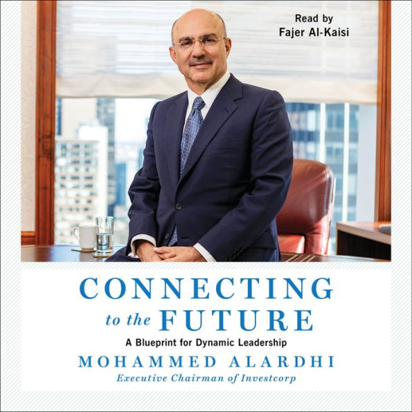 Connecting to the Future: A Blueprint for Dynamic Leadership