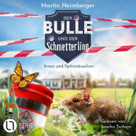 Arsen und Spitzmäuschen - Der Bulle und der Schmetterling, Folge 4 (Ungekürzt)