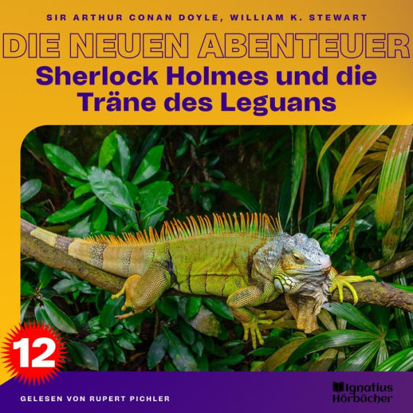 Sherlock Holmes und die Träne des Leguans (Die neuen Abenteuer, Folge 12)