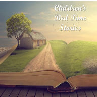 Children's Bed Time Stories: Engaging children's stories with valuable lessons (Abridged)