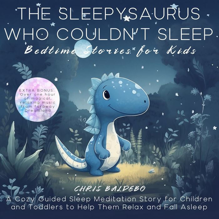 The Sleepysaurus Who Couldn´t Sleep: Bedtime Stories for Kids: A Cozy Guided Sleep Meditation Story for Children and Toddlers to Help Them Relax and Fall Asleep
