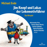 Jim Knopf und Lukas der Lokomotivführer - Das Hörspiel (Abridged)