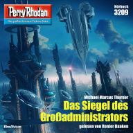 Perry Rhodan 3209: Das Siegel des Großadministrators: Perry Rhodan-Zyklus 