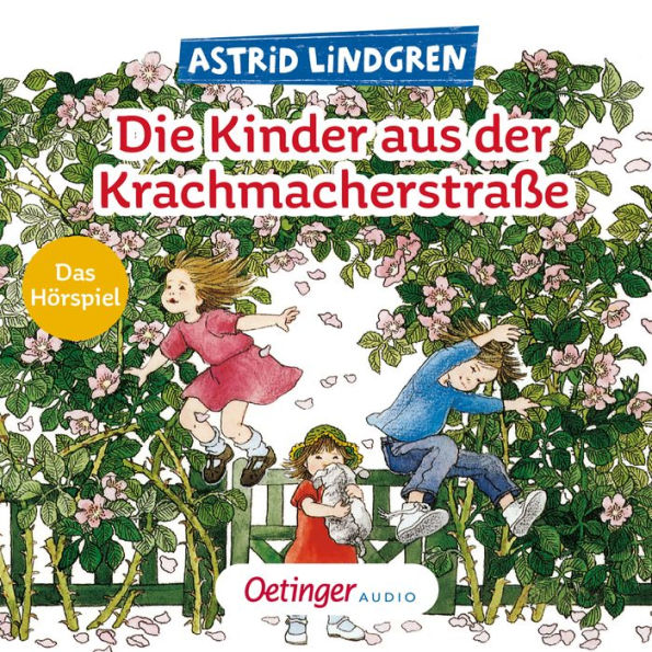 Die Kinder aus der Krachmacherstraße: Das Hörspiel (Abridged)