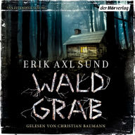 Waldgrab: Die Kronoberg-Reihe 3 - Psychothriller