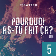 Pourquoi as-tu fait ça 5