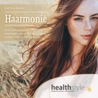 Haarmonie: Eine Wachstums- und eine Heilmeditation für gesundes, volles und schönes Haar (Abridged)