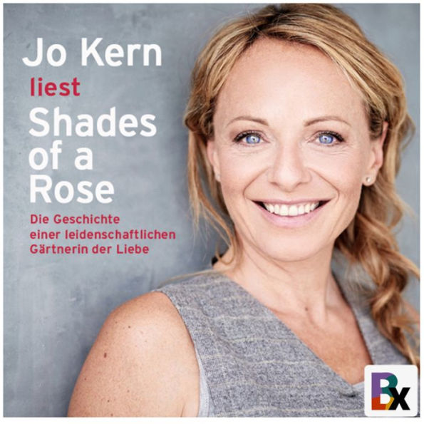 SHADES OF A ROSE: Die Geschichte einer leidenschaflichen Gärtnerin der Liebe.