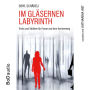 Im gläsernen Labyrinth (Ungekürzt)