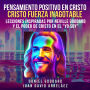 Pensamiento Positivo En Cristo: Cristo Fuerza Inagotable (Abridged)