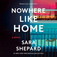 Nowhere Like Home: A Novel