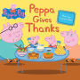 Peppa Gives Thanks (Peppa Pig)