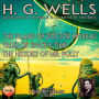 H. G. Wells 3 Complete Works: The Island Of Doctor Moreau Tales Of Space & Time The History Of Mr. Polly