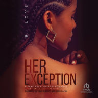 Her Exception 3: A Fake Relationship Romance