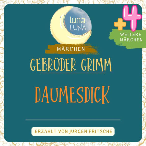 Gebrüder Grimm: Daumesdick plus vier weitere Märchen: Daumesdick, Der Geist im Glas, Des Teufels rußiger Bruder, Die drei Feldscherer, Das eigensinnige Kind, Teil 19 / 40
