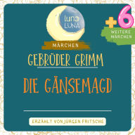 Gebrüder Grimm: Die Gänsemagd plus sechs weitere Märchen: Die Gänsemagd, Spindel, Weberschiffchen und Nadel, Der Bauer und der Teufel, Der goldene Schlüssel, Das Hirtenbüblein, Die Brosamen auf dem Tisch, Das Meerhäschen, Teil 32 / 40