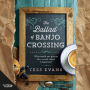 The Ballad of Banjo Crossing: A tender, heartwarming and utterly appealing novel about the power of community, love, loss and second chances.