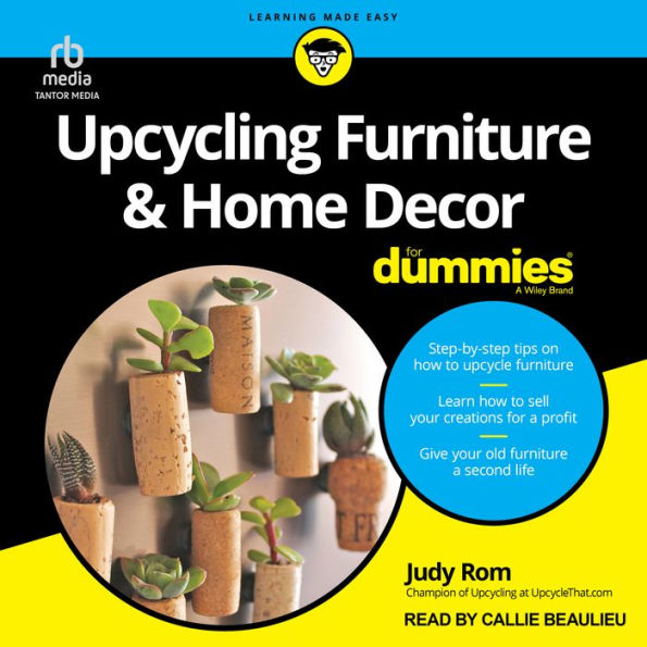 Upcycling Furniture & Home Decor For Dummies