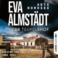 Der Teufelshof - Akte Nordsee, Teil 2 (Gekürzt) (Abridged)