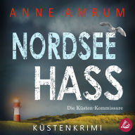 Nordsee Hass - Die Küsten-Kommissare: Küstenkrimi (Die Nordsee-Kommissare, Band 2)