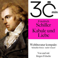 30 Minuten: Friedrich Schillers 