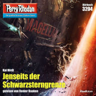 Perry Rhodan 3204: Jenseits der Schwarzsterngrenze: Perry Rhodan-Zyklus 