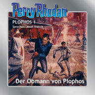 Perry Rhodan Plophos 1: Der Obmann von Plophos (Abridged)