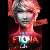 Fiona 5: Leben