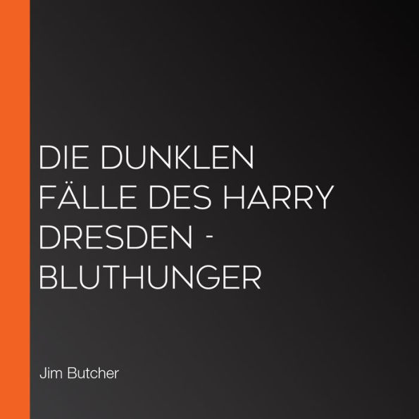 Die dunklen Fälle des Harry Dresden - Bluthunger