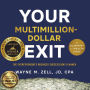 Your Multimillion-Dollar Exit: The Entrepreneur's Business Success(ion) Planner: A Blueprint for Wealth Guide