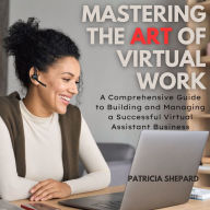 Mastering the Art of Virtual Work