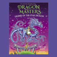 Legend of the Star Dragon: A Branches Book (Dragon Masters #25)